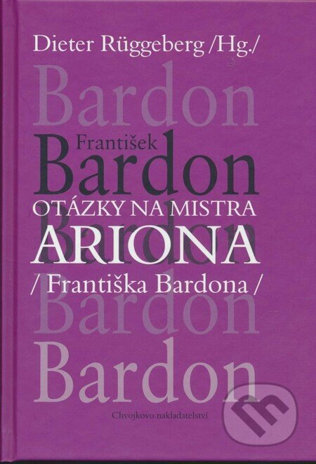 Obálka knihy Otázky na Mistra Ariona (Františka Bardona)