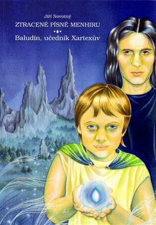 Obálka knihy Ztracené písně menhiru: Baludin, učedník Xartexův