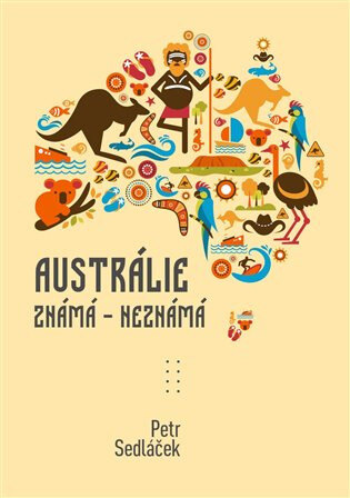 Obálka knihy Austrálie známá - nezmámá