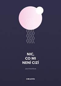 Obálka knihy Nic, co mi není cizí