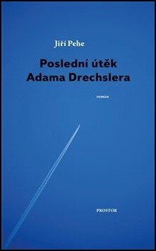 Obálka knihy Poslední útěk Adama Drechslera