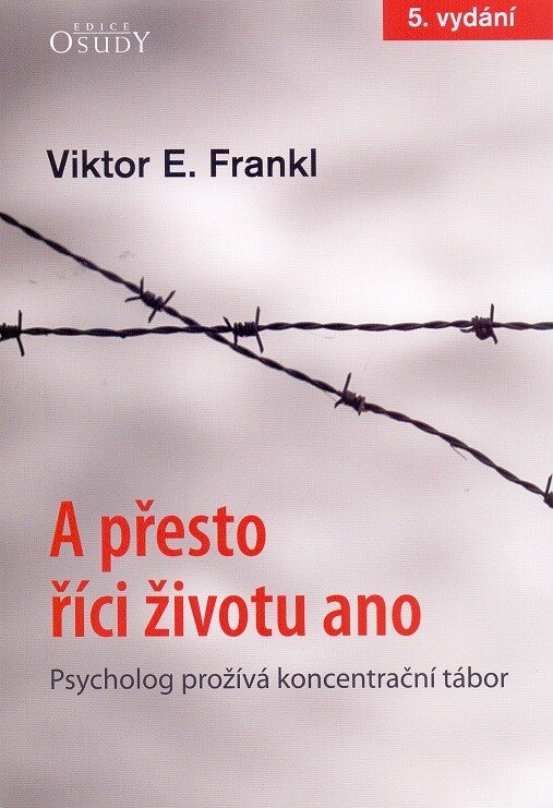 Obálka knihy A přesto říci životu ano (5. vydání)