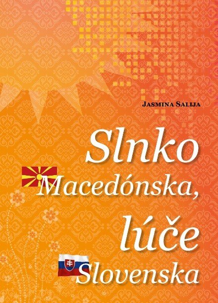 Obálka knihy Slnko Macedónska, lúče Slovenska