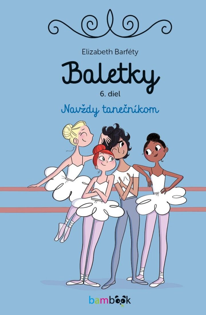 Obálka knihy Baletky 6 - Navždy tanečníkom