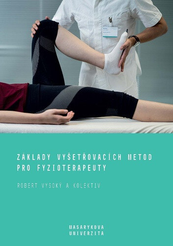 Obálka knihy Základy vyšetřovacích metod pro fyzioterapeuty