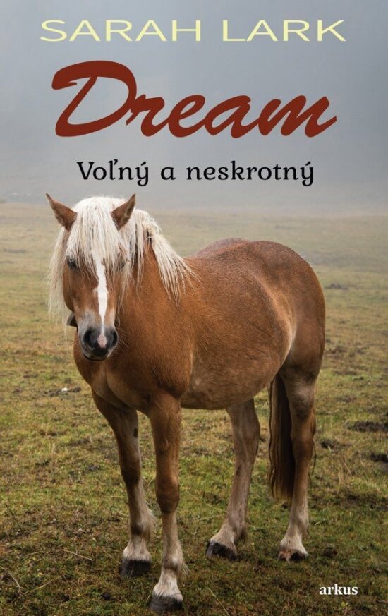 Obálka knihy Dream: Voľný a neskrotný