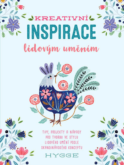 Obálka knihy Kreativní inspirace lidovým uměním - Inspirativní tipy, projekty a nápady pro tvorbu ve stylu lidového umění podle skandinávského konceptu hygge