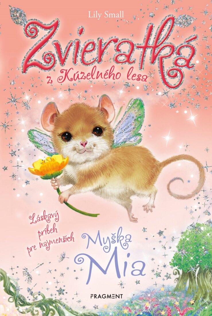 Obálka knihy Zvieratká z Kúzelného lesa – Myška Mia