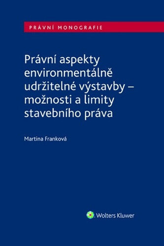 Obálka knihy Právní aspekty environmentálně udržitelné výstavby
