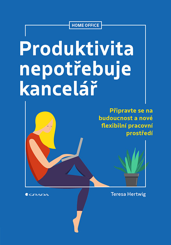 Obálka knihy Produktivita nepotřebuje kancelář