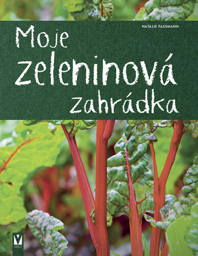 Obálka knihy Moje zeleninová zahrádka