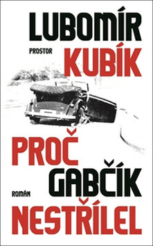 Obálka knihy Proč Gabčík nestřílel