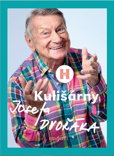 Obálka knihy Kulišárny Josefa Dvořáka