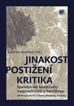 Obálka knihy Jinakost, postižení, kritika