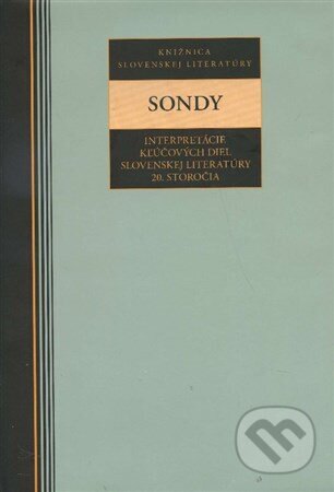 Obálka knihy Sondy. Interpretácie kľúčových diel slovenskej literatúry 20 storočia
