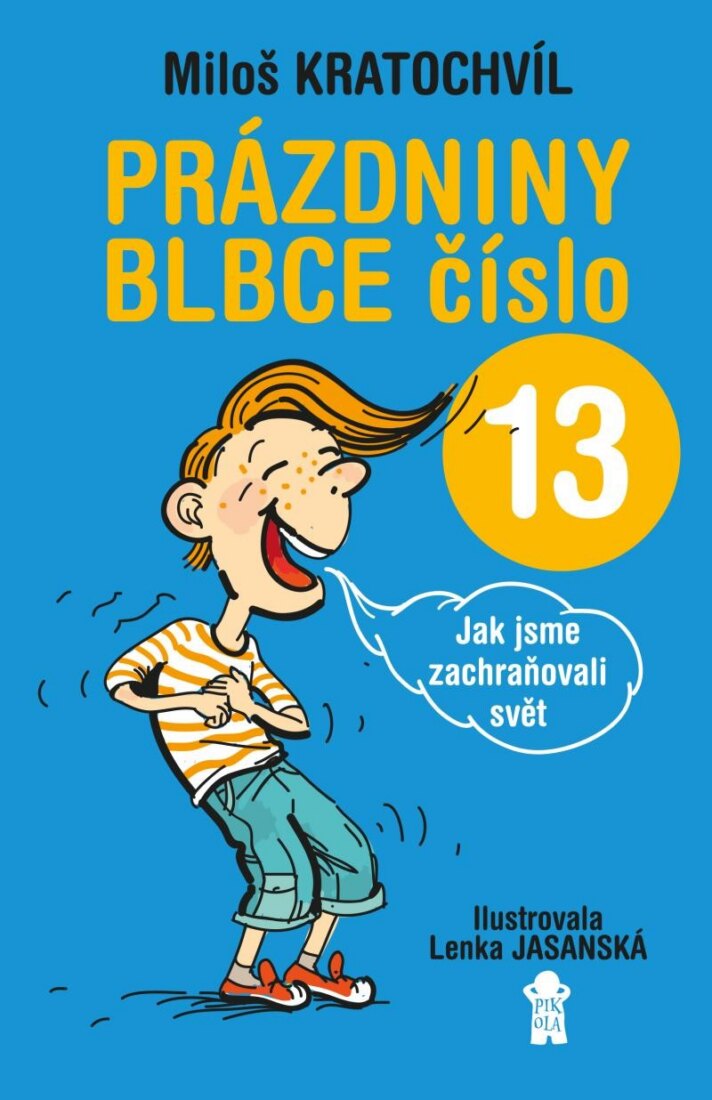 Obálka knihy Prázdniny blbce číslo 13 aneb Jak jsme zachraňovali svět