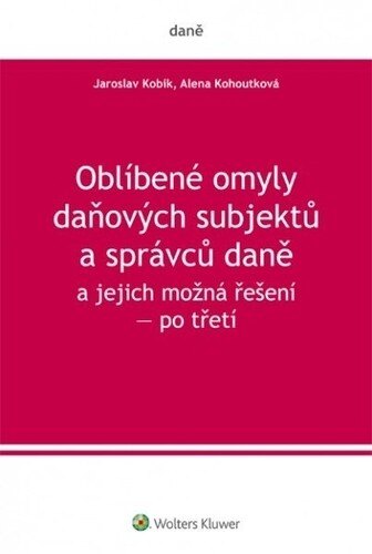 Obálka knihy Oblíbené omyly daňových subjektů a správců daně a jejich možná řešení - po třetí