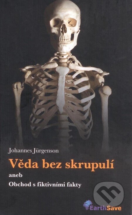 Obálka knihy Věda bez skrupulí aneb Obchod s fiktivními fakty