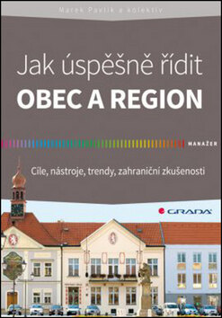 Obálka knihy Jak úspěšně řídit obec a region