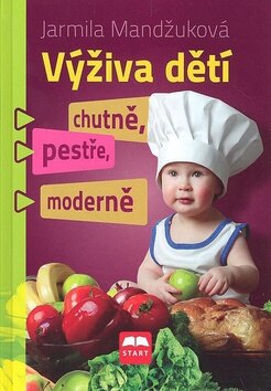 Obálka knihy Výživa dětí chutně, pestře, moderně