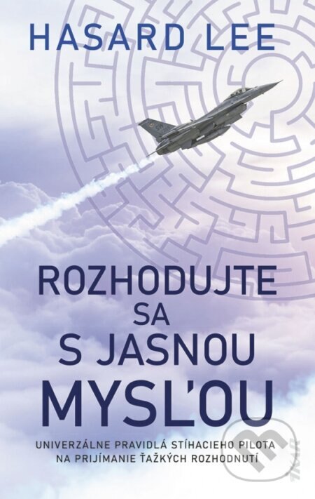 Obálka knihy Rozhodujte sa s jasnou mysľou