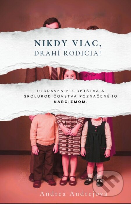 Obálka knihy Nikdy viac, drahí rodičia!