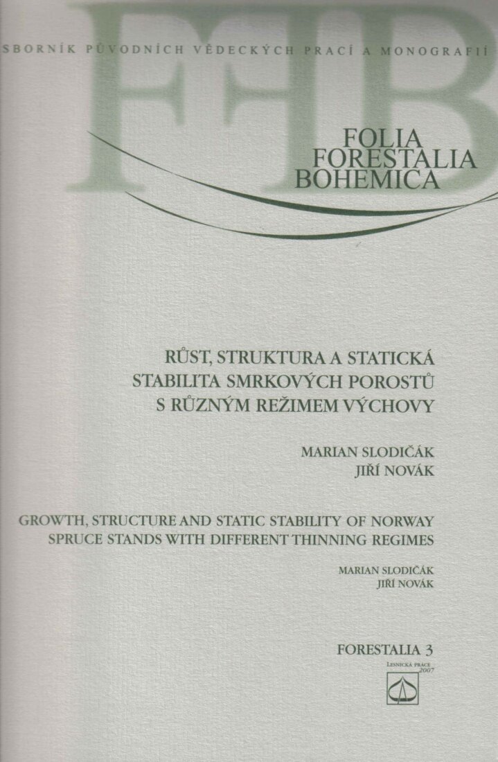Obálka knihy Růst, struktura a statická stabilita smrkových porostů s různým režimem výchovy