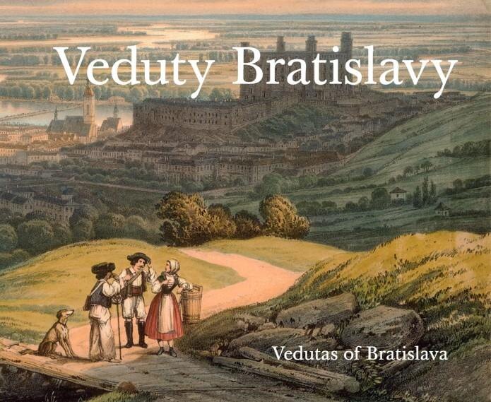 Obálka knihy Veduty Bratislavy / Vedutas of Bratislava (slovensky, anglicky)