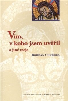 Obálka knihy VÍM, V KOHO JSEM UVĚŘIL A JINÉ ESEJE