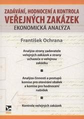 Obálka knihy Zadávání, hodnocení a kontrola veřejných zakázek – Ekonomická analýza