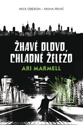 Obálka knihy Žhavé olovo, chladné železo