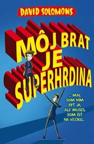Obálka knihy Môj brat je superhrdina