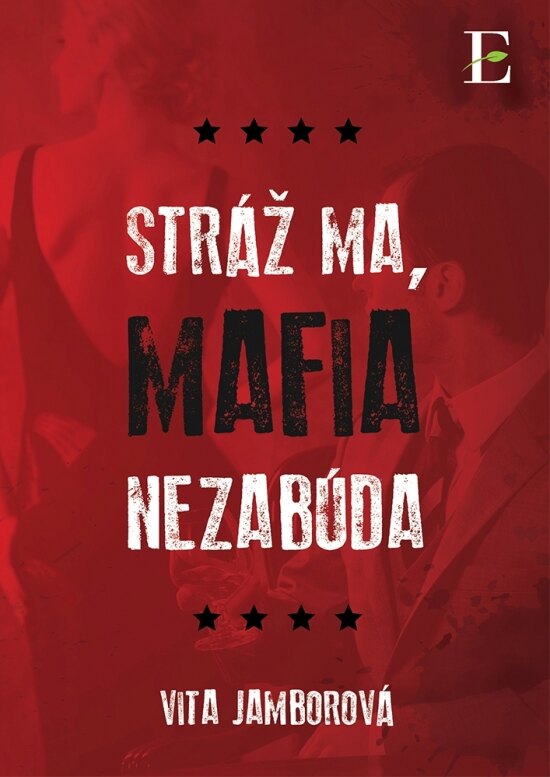 Obálka knihy Stráž ma, mafia nezabúda