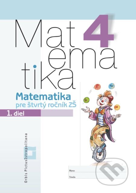 Obálka knihy Matematika 4 pre základné školy - 1. diel (pracovný zošit)