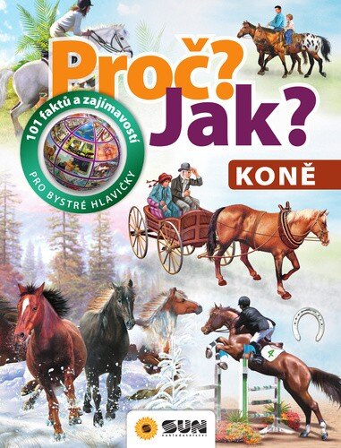 Obálka knihy Proč? Jak? Koně