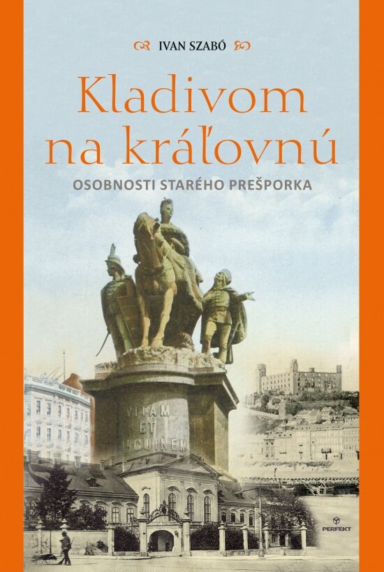 Obálka knihy Kladivom na kráľovnú - Osobnosti starého Prešporka