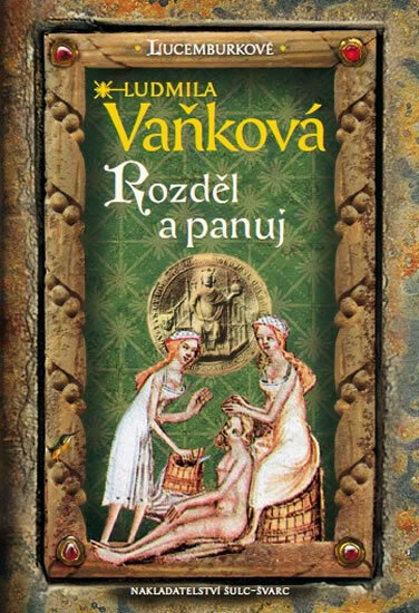 Obálka knihy Lucemburkové - Rozděl a panuj
