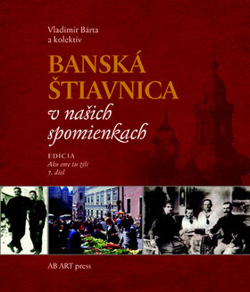 Obálka knihy Banská Štiavnica v našich spomienkach