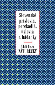 Obálka knihy Slovenské príslovia, porekadlá, úslovia a hádanky