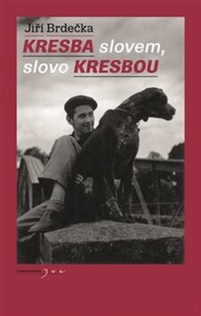 Obálka knihy Kresba slovem, slovo kresbou
