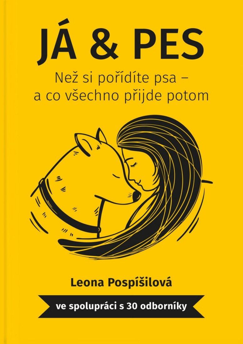 Obálka knihy Já  Pes - Než si pořídíte psa a co všechno přijde potom