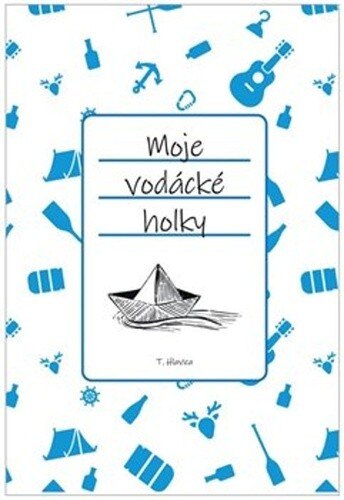 Obálka knihy Moje vodácké holky