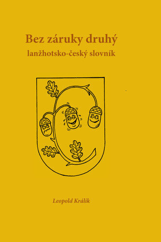 Obálka knihy Zaručeně druhá lanžhotsko-český slovník