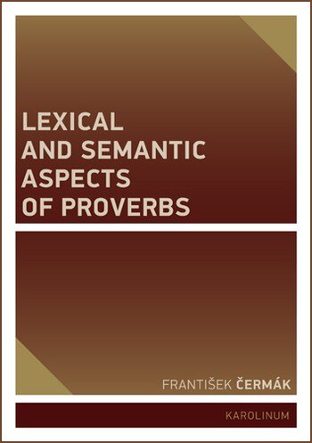 Obálka knihy Lexical and Semantic Aspects of Proverbs