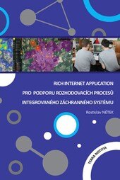 Obálka knihy Rich Internet Application pro podporu rozhodovacích procesů Integrovaného záchranného systému