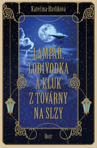 Obálka knihy Lampář, lodivodka a kluk z továrny na slzy
