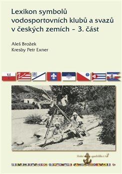 Obálka knihy Lexikon symbolů vodosportovních klubů a svazů v českých zemích  3. část