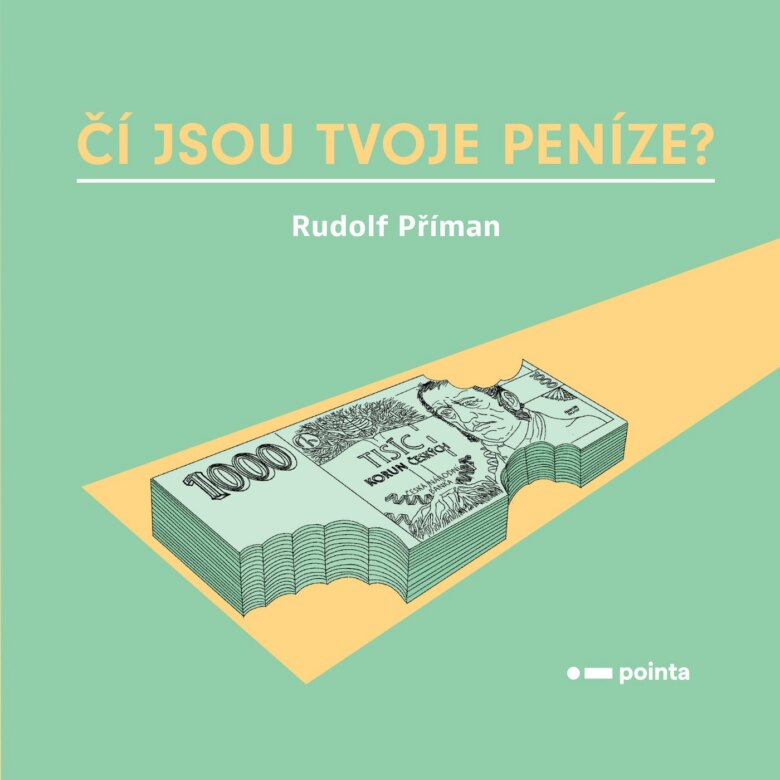 Obálka knihy Čí jsou tvoje peníze?