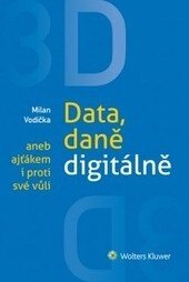 Obálka knihy 3D: Data, daně digitálně