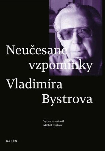 Obálka knihy Neučesané vzpomínky Vladimíra Bystrova